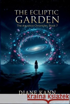 The Ecliptic Garden Diane Kann 9781969569777 Volans Galaxy Press - książka