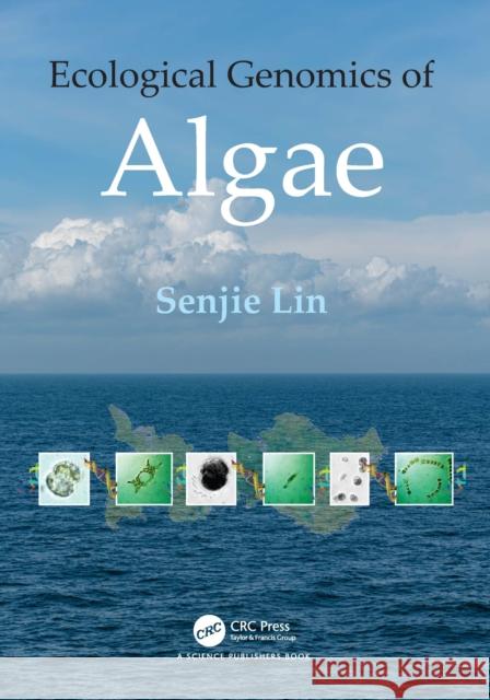 The Ecological Genomics of Algae Senjie (University of Connecticut, USA) Lin 9781032382258 CRC Press - książka