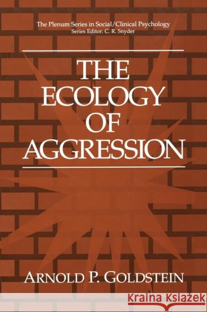 The Ecology of Aggression Arnold P. Goldstein 9781461360827 Springer - książka