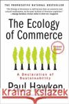 The Ecology of Commerce: A Declaration of Sustainability Paul Hawken 9780061252792 Collins