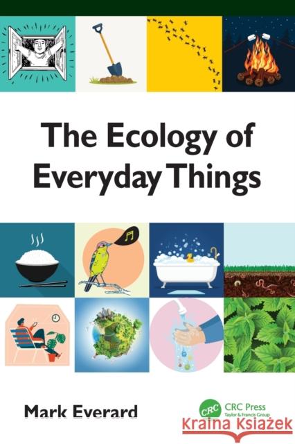 The Ecology of Everyday Things Mark Everard 9780367636319 CRC Press - książka