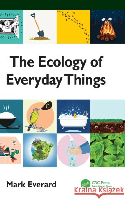 The Ecology of Everyday Things Mark Everard 9780367636340 CRC Press - książka