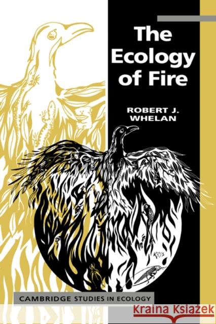 The Ecology of Fire Robert J. Whelan 9780521328722 Cambridge University Press - książka