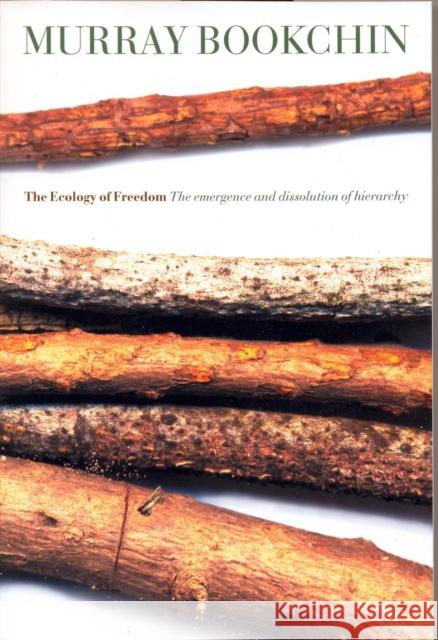 The Ecology Of Freedom Murray Bookchin 9781904859260 AK Press - książka