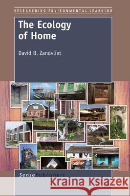 The Ecology of Home David B. Zandvliet 9789463005777 Sense Publishers - książka