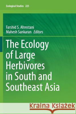 The Ecology of Large Herbivores in South and Southeast Asia Farshid Ahrestani Mahesh Sankaran 9789402413847 Springer - książka