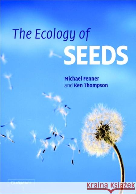 The Ecology of Seeds Michael Fenner Ken Thompson 9780521653688 Cambridge University Press - książka