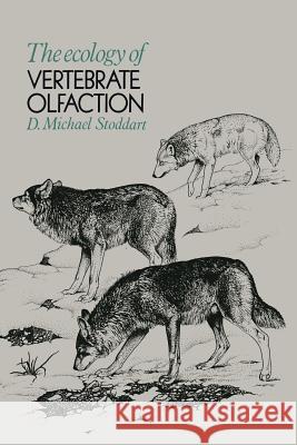 The Ecology of Vertebrate Olfaction D. M. Stoddart 9789400958715 Springer - książka