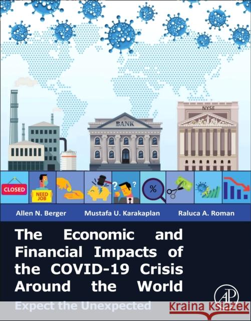 The Economic and Financial Impacts of the COVID-19 Crisis Around the World: Expect the Unexpected  9780443191626 Academic Press - książka