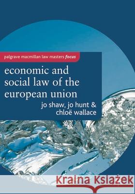 The Economic and Social Law of the European Union Jo Shaw 9780333637586  - książka