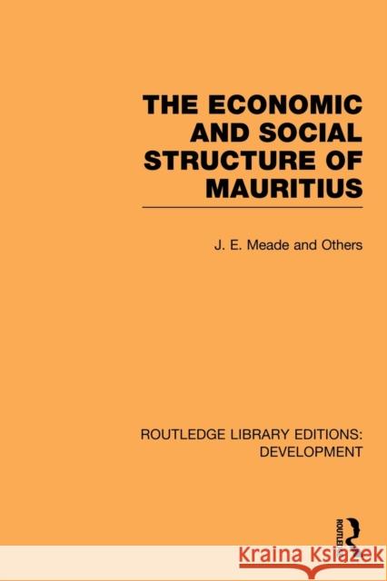 The Economic and Social Structure of Mauritius James E. Meade 9780415853644 Routledge - książka