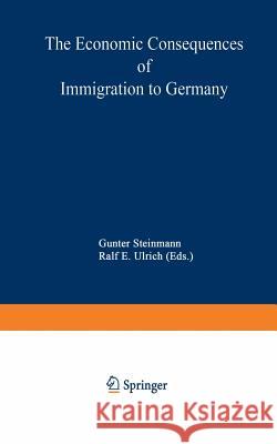 The Economic Consequences of Immigration to Germany B. Gahlen Bernhard Felderer D. Bos 9783790807967 Physica-Verlag - książka