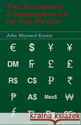 The Economic Consequences of the Peace John Maynard Keynes 9781447418221 Read Books - książka