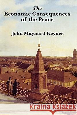 The Economic Consequences of the Peace John Maynard Keynes 9781617201905 Wilder Publications - książka