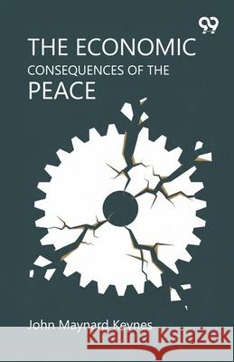 The Economic Consequences Of The Peace John Maynard Keynes 9789373401850 Double 9 Books - książka