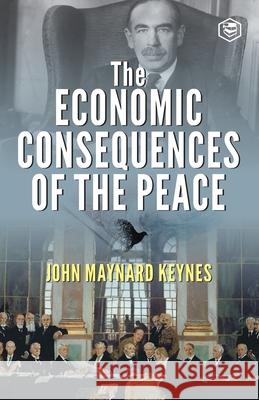 The Economic Consequences of the Peace John Maynard Keynes   9789394924246 Sanage Publishing House - książka