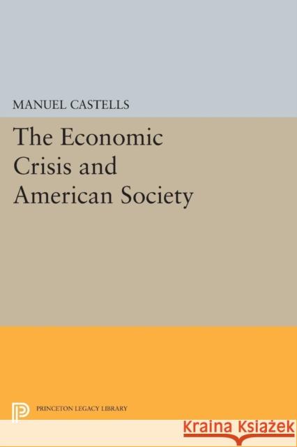 The Economic Crisis and American Society Castells,  9780691616049 John Wiley & Sons - książka