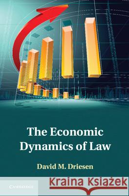 The Economic Dynamics of Law David M Driesen 9781107004856  - książka
