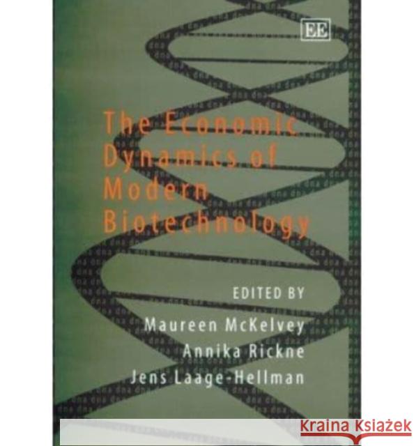 The Economic Dynamics of Modern Biotechnology  9781845427900 Edward Elgar Publishing Ltd - książka
