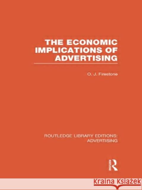 The Economic Implications of Advertising (Rle Advertising) Firestone, Otto 9780415818025 Routledge - książka