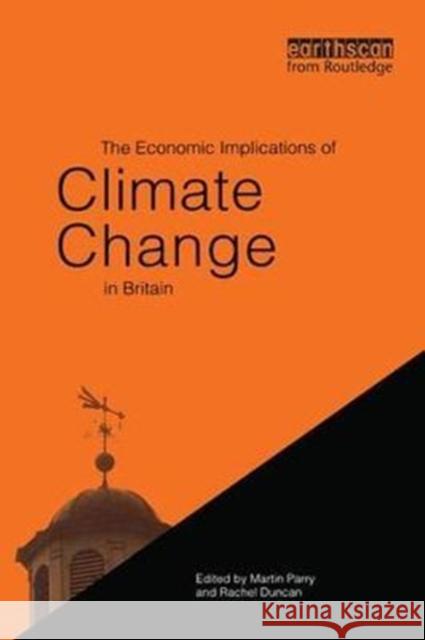 The Economic Implications of Climate Change in Britain Martin Parry 9781138411364 Routledge - książka