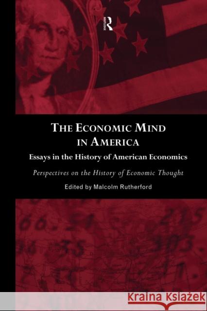 The Economic Mind in America: Essays in the History of American Economics Malcolm Rutherford 9780415756617 Routledge - książka