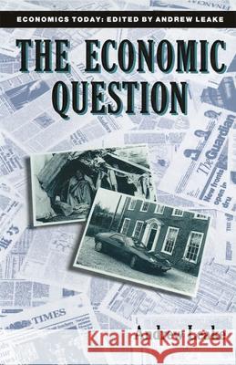 The Economic Question Andrew Leake 9780333531914 Bloomsbury Publishing PLC - książka