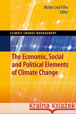 The Economic, Social and Political Elements of Climate Change Walter Lea 9783642147753 Not Avail - książka