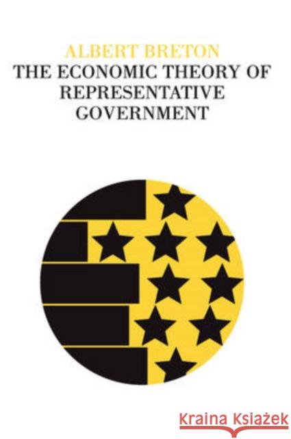 The Economic Theory of Representative Government Albert Breton 9780202361574 Aldine - książka
