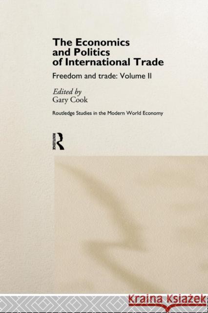 The Economics and Politics of International Trade: Freedom and Trade: Volume Two  9781138865914 Taylor & Francis Group - książka