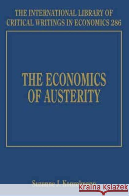 The Economics of Austerity Suzanne J. Konzelmann   9781781009208 Edward Elgar Publishing Ltd - książka