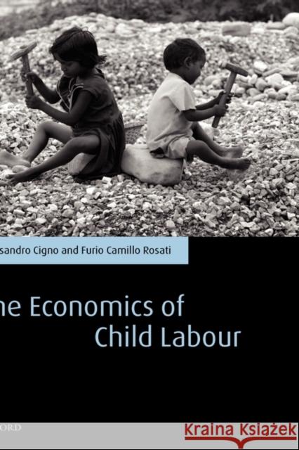 The Economics of Child Labour Alessandro Cigno Furio Camillo Rosati 9780199264452 Oxford University Press - książka