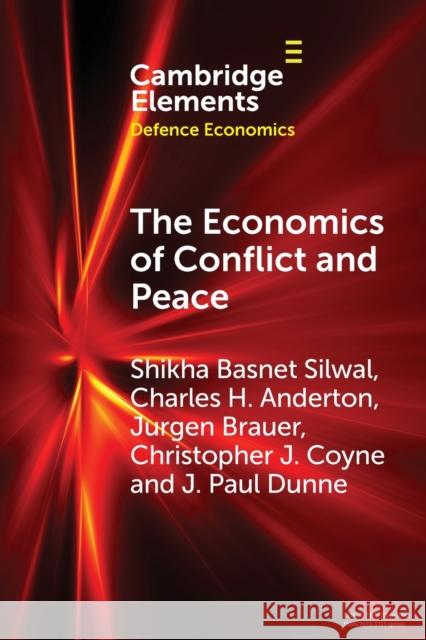 The Economics of Conflict and Peace: History and Applications Shikha Basnet Silwal Charles H. Anderton Jurgen Brauer 9781108926249 Cambridge University Press - książka