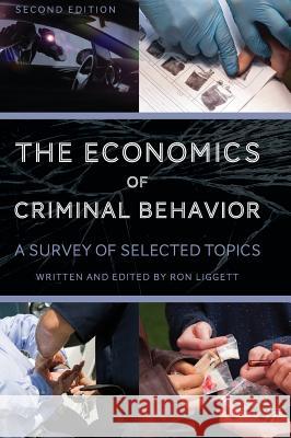 The Economics of Criminal Behavior Ronnie Liggett 9781516551873 Cognella Academic Publishing - książka