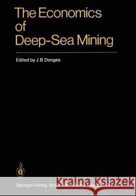 The Economics of Deep-Sea Mining J. B. Donges 9783642702549 Springer - książka