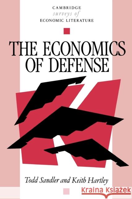 The Economics of Defense Todd Sandler Keith Hartley 9780521447287 Cambridge University Press - książka