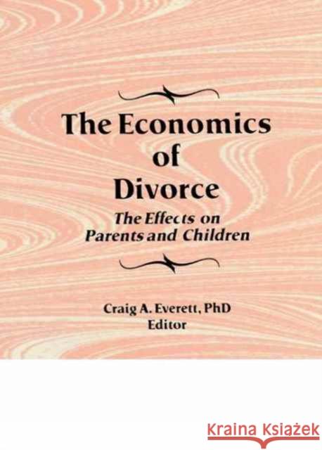 The Economics of Divorce: The Effects on Parents and Children  9781138989115 Taylor and Francis - książka