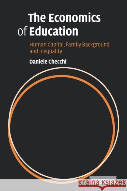 The Economics of Education: Human Capital, Family Background and Inequality Checchi, Daniele 9780521066464 Cambridge University Press - książka