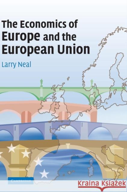 The Economics of Europe and the European Union Larry Neal 9780521864510 Cambridge University Press - książka