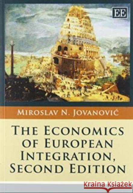 The Economics of European Integration M. N. Jovanovic   9781782540281 Edward Elgar Publishing Ltd - książka