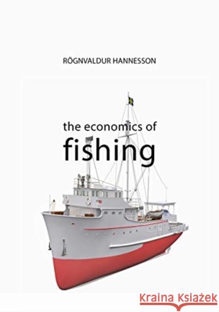 The Economics of Fishing Rognvaldur (Norwegian School of Economics) Hannesson 9781788213448 Agenda Publishing - książka