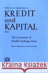 The Economics of Flexible Exchange Rates: Proceedings of a Conference at the Institute for Advanced Studies, Vienna, March 29 - 31, 1978 Schwodiauer, Gerhard 9783428046447 Duncker & Humblot - książka