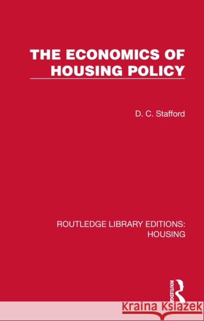 The Economics of Housing Policy D. C. Stafford 9781041140863 Routledge - książka