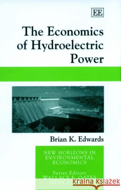 The Economics of Hydroelectric Power Brian K. Edwards 9781840645361 Edward Elgar Publishing Ltd - książka