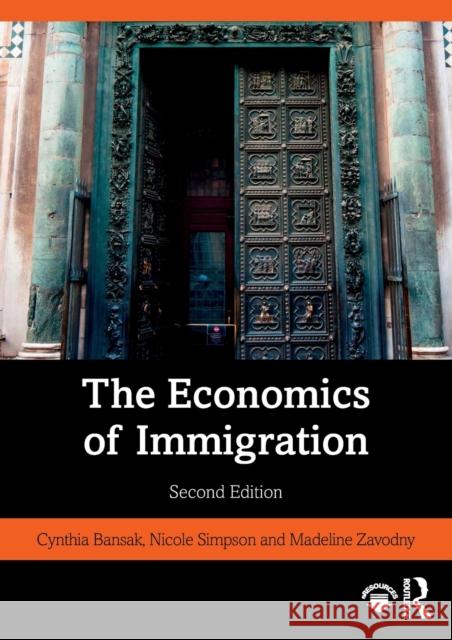 The Economics of Immigration Cynthia Bansak Nicole B. Simpson Madeline Zavodny 9780367416164 Routledge - książka