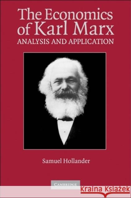 The Economics of Karl Marx: Analysis and Application Hollander, Samuel 9780521793995 Cambridge University Press - książka