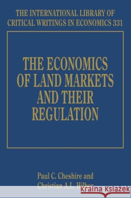 The Economics of Land Markets and Their Regulation Paul C. Cheshire Christian A. L. Hilber  9781783472987 Edward Elgar Publishing Ltd - książka