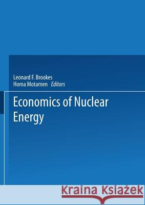 The Economics of Nuclear Energy L. G. Brookes 9789401537223 Springer - książka