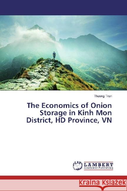 The Economics of Onion Storage in Kinh Mon District, HD Province, VN Tran, Thuong 9783659959028 LAP Lambert Academic Publishing - książka