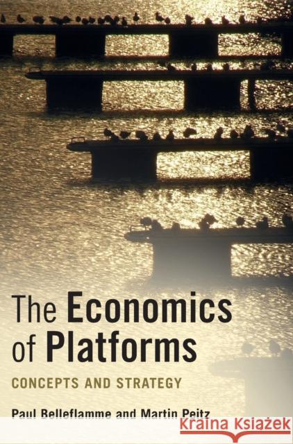 The Economics of Platforms Belleflamme, Paul 9781108482578 Cambridge University Press - książka